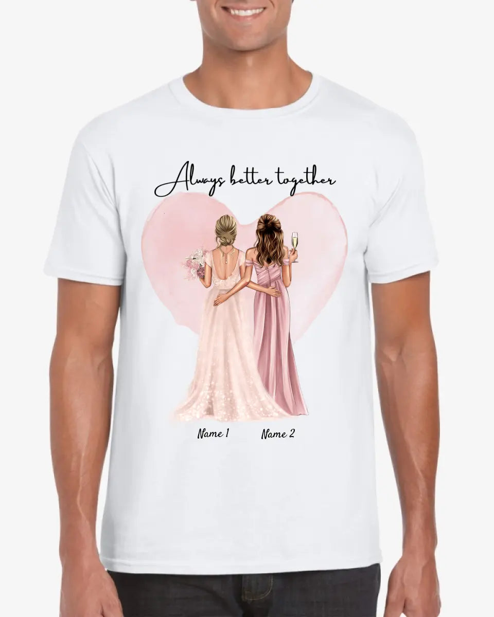 Sposa con damigella d'onore / damigella d'onore - Maglietta personalizzata (100% cotone, unisex)