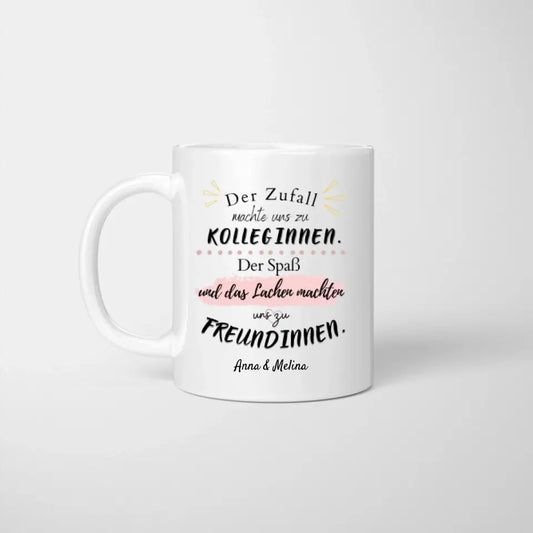 Der Zufall macht uns zu Kolleginnen - Personalisierte Tasse für Kollegen & Kolleginnen