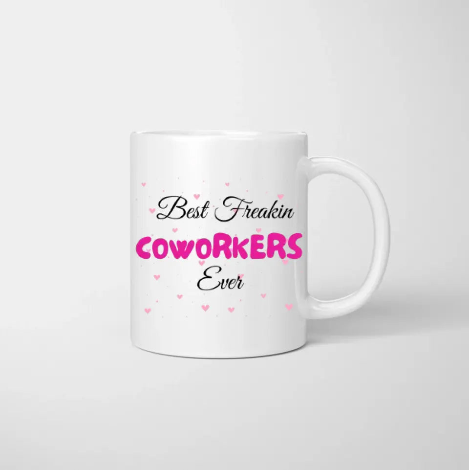 Best freaking coworkers ever - Personalisierte Tasse Kolleginnen, Abschied, Jobwechsel, Geburtstag Büro (2-4 Personen)