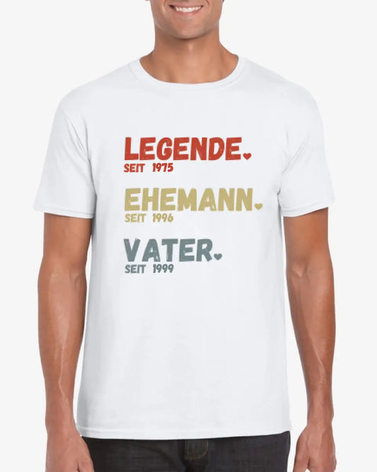 Für Papa - Legende seit, Ehemann seit, Vater seit - Personalisiertes T-Shirt für Väter (100% Baumwolle, Unisex)