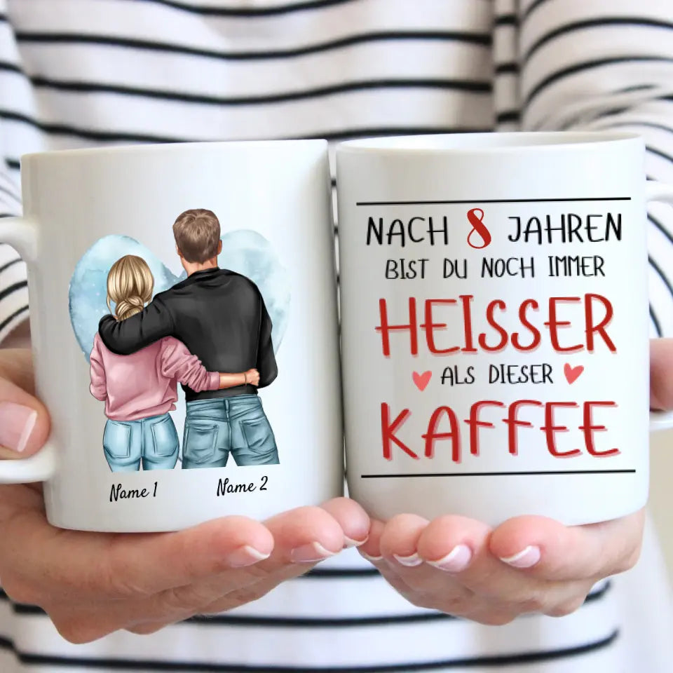 Du bist heisser als Kaffee - Personalisierte Tasse für Pärchen, Jahrestag, Hochzeitstag