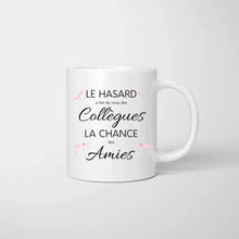 Carica l&#39;immagine nel visualizzatore di Gallery, Le Hasard a fait de nous de Collegues la chance des amies - Mug personnalisé (2-4 personnes)
