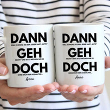 Carica l&#39;immagine nel visualizzatore di Gallery, Dann geh doch - Personalisierte Tasse zum Abschied (Kolleginnen, Kollegen, Jobwechsel)
