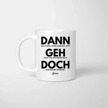 Carica l&#39;immagine nel visualizzatore di Gallery, Dann geh doch - Personalisierte Tasse zum Abschied (Kolleginnen, Kollegen, Jobwechsel)
