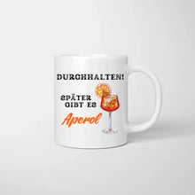 Carica l&#39;immagine nel visualizzatore di Gallery, Durchhalten, später gibts Aperol - Personalisierte Tasse Freundinnen/ Kolleginnen (Aperol, Lillet, bis zu 4 Personen)
