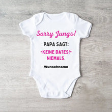 Carica l&#39;immagine nel visualizzatore di Gallery, Sorry Jungs, Papa sagt keine Dates - Personalisierter Baby-Onesie/ Strampler, 100% Bio-Baumwolle für Mädchen
