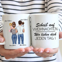 Carica l&#39;immagine nel visualizzatore di Gallery, Personalisierte Familien Tasse &quot;Vergiss Weihnachten, Wir lieben dich JEDEN TAG&quot; (Eltern, 1-4 Kinder)
