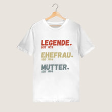 Carica l&#39;immagine nel visualizzatore di Gallery, Für Mama - Legende seit, Ehefrau seit, Mutter seit - Personalisiertes T-Shirt für Mütter (100% Baumwolle, Unisex)
